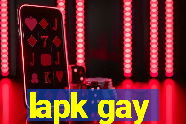 lapk gay